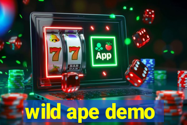 wild ape demo